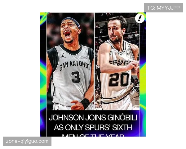 凯尔登·约翰逊无球切入效率提升，改变马刺进攻结构